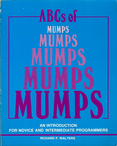 Book cover of ABC’s of MUMPS: An introduction for Novice and Intermediate Programmers